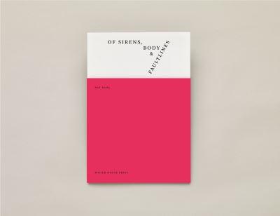 Of Sirens, Body & Faultlines