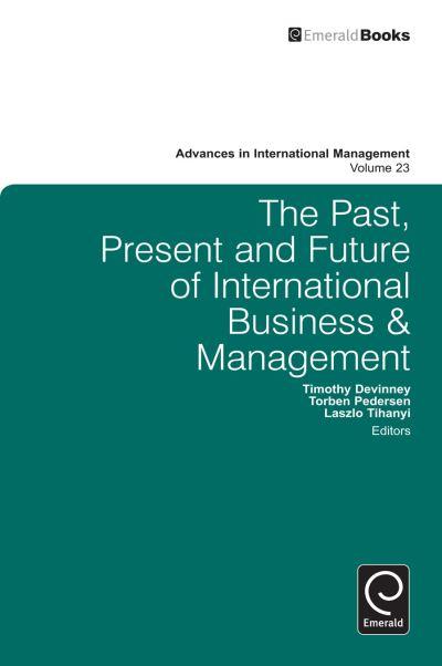 The Past, Present and Future of International Business & Management
