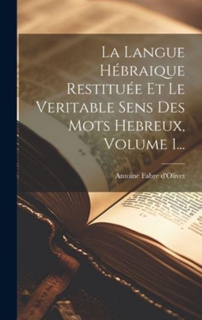 La Langue Hébraique Restituée Et Le Veritable Sens Des Mots