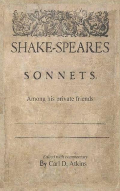 Shakespeare's Sonnets Among His Private Friends