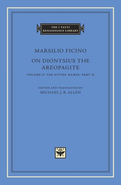 On Dionysius the Areopagite. Vol. 2 The Divine Names, Part II