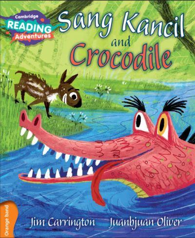 Cambridge Reading Adventures Sang Kancil and Crocodile Orang