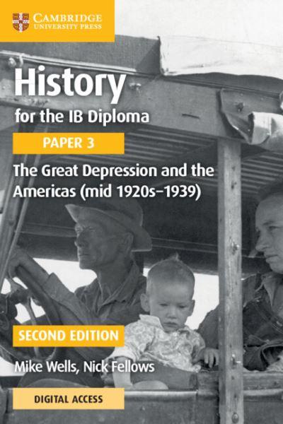 History For the IB Diploma Paper 3 The Great Depression and the Americas (Mid 1920s-1939) With Digital Access (2 Years)