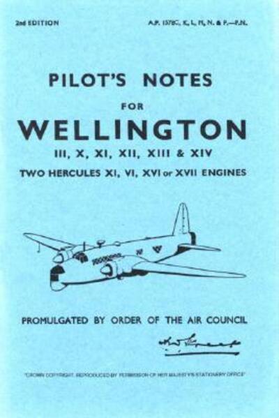 Pilot's Notes For Wellington III, X, XI, XII, XIII & XIV