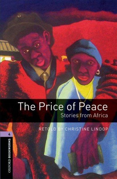 Oxford Bookworms Library: Level 4:: The Price of Peace: Stor
