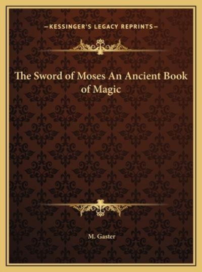 The Sword of Moses An Ancient Book of Magic