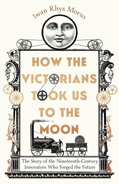 How the Victorians Took Us To the Moon