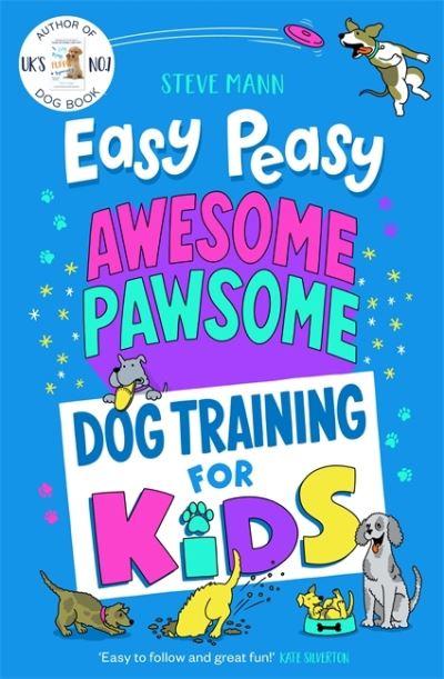 Easy Peasy Awesome Pawsome Dog Training For Kids