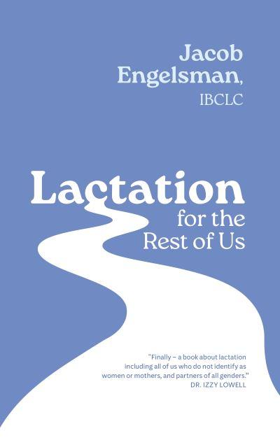 Lactation For the Rest of Us