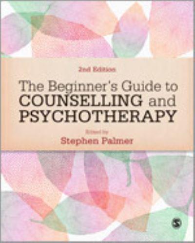 The Beginner's Guide To Counselling & Psychotherapy