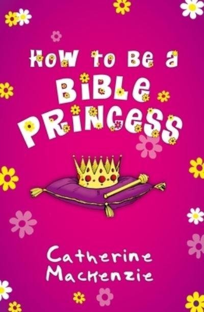 How To Be a Bible Princess