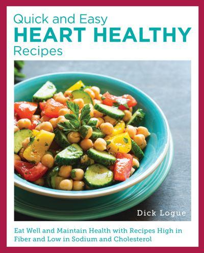 Quick, Easy, and Delicious Heart Healthy Recipes