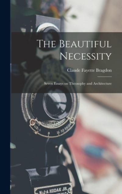 The Beautiful Necessity; Seven Essays on Theosophy and Architecture