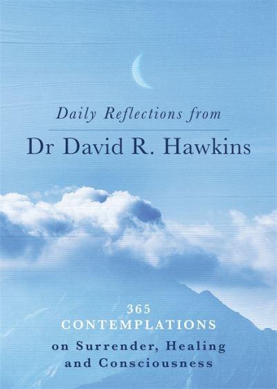 Daily Reflections From Dr. David R. Hawkins
