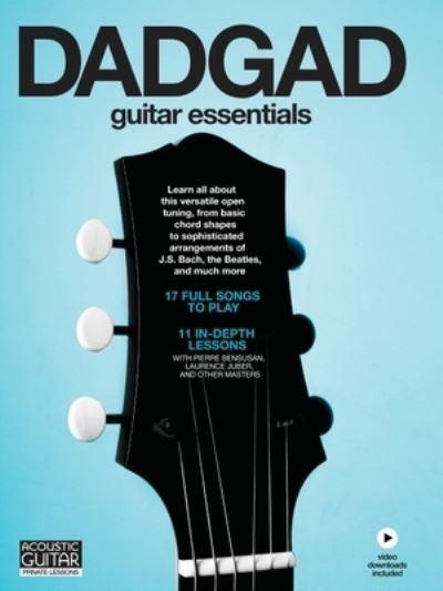 Dadgad Guitar Essentials: 11 In-Depth Lessons and 17 Full So