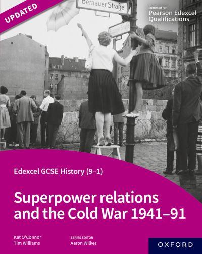Superpower Relations and the Cold War, 1941-91. Student Book