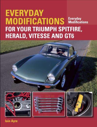 Everyday Modifications For Your Triumph Spitfire, Herald, Vitesse and GT6