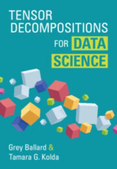 Tensor Decompositions For Data Science