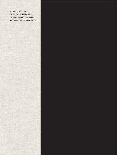 Edward Ruscha Volume 3 1998-2018