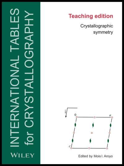 International Tables For Crystallography. Teaching Edition,