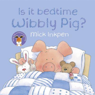 Is it Bedtime Wibbly Pig?