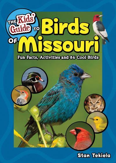 The Kids' Guide To Birds of Missouri