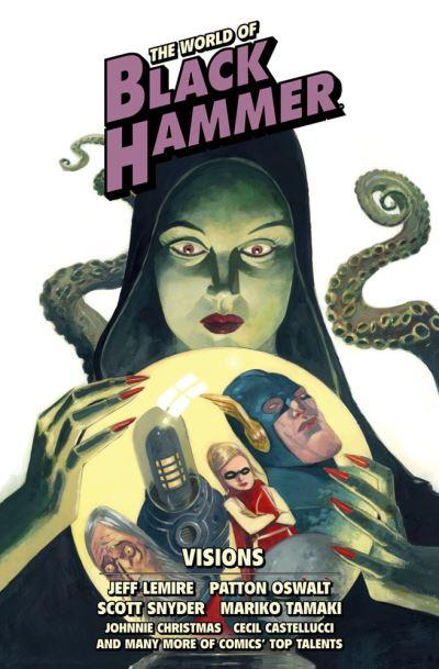 The World of Black Hammer. Volume 5