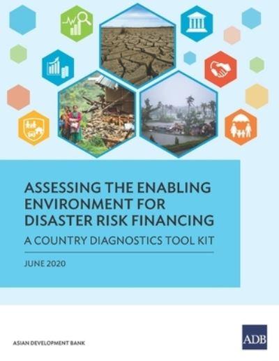 Assessing the Enabling Environment For Disaster Risk Financing