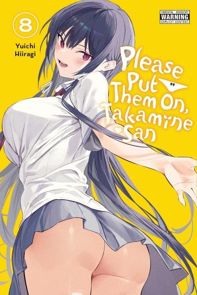 Please Put Them on, Takamine-San. Vol. 8