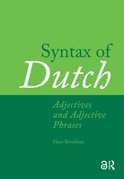Syntax of Dutch: Adjectives and Adjective Phrases