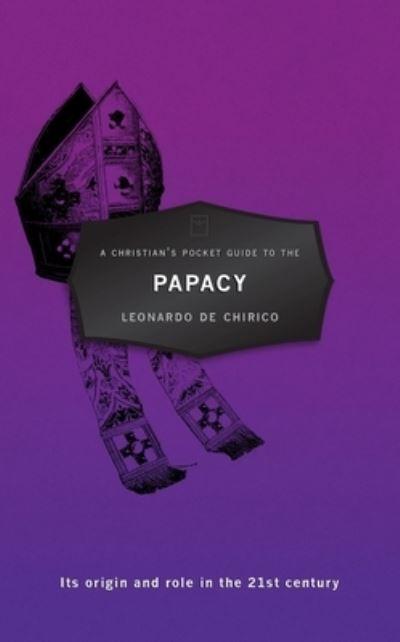 A Christian's Pocket Guide To the Papacy