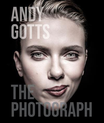 Andy Gotts - the Photograph