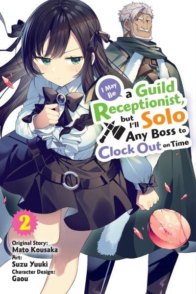 I May Be a Guild Receptionist, but I'll Solo Any Boss To Clo