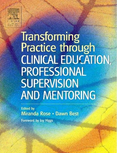 Transforming Practice Through Clinical Education, Professional Supervision and Mentoring