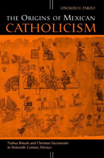 The Origins of Mexican Catholicism