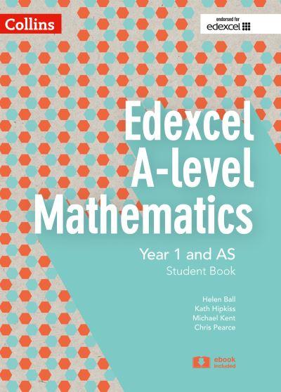 Edexcel A-Level Mathematics Student Book Year 1 and As. Year