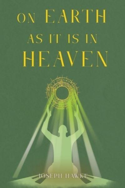 On Earth As It Is In Heaven