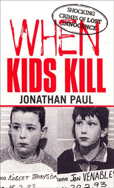 When Kids Kill  P/B N/E