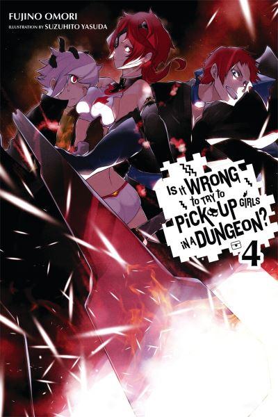 Is it Wrong To Try To Pick Up Girls in a Dungeon?. Vol. 4
