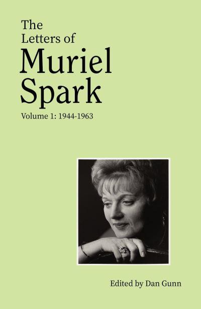 The Letters of Muriel Spark. Volume 1