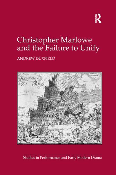 Christopher Marlowe and the Failure To Unify