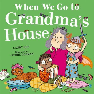 When We Go To Grandma's House
