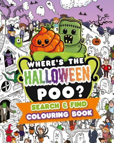 Where's the Halloween Poo? Search and Find Colouring Book