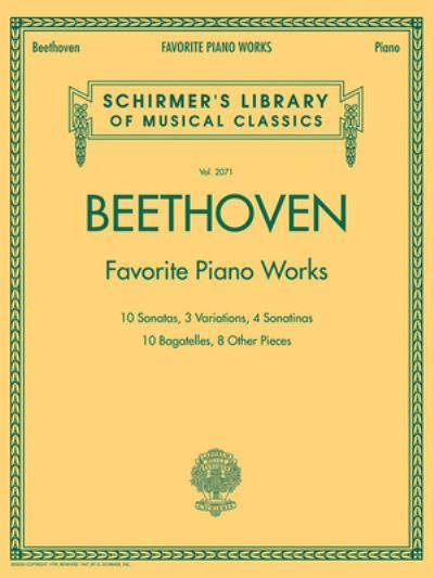 Beethoven - Favorite Piano Works Schirmer Library of Musical Classics Vol. 2071 Sonatas, Variations and Bagatelles