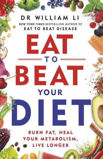 Eat To Beat Your Diet