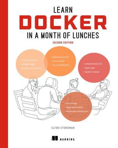 Learn Docker in a Month of Lunches