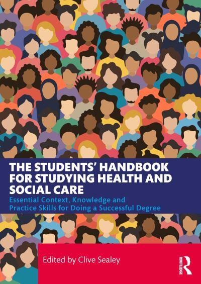 The Students' Handbook For Studying Health and Social Care
