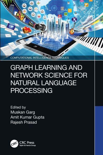 Graph Learning and Network Science For Natural Language Proc