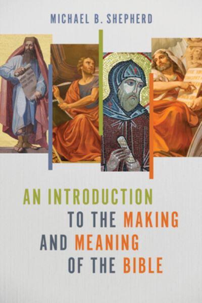 An Introduction To the Making and Meaning of the Bible