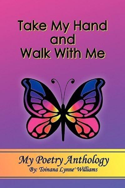 Take My Hand and Walk With Me